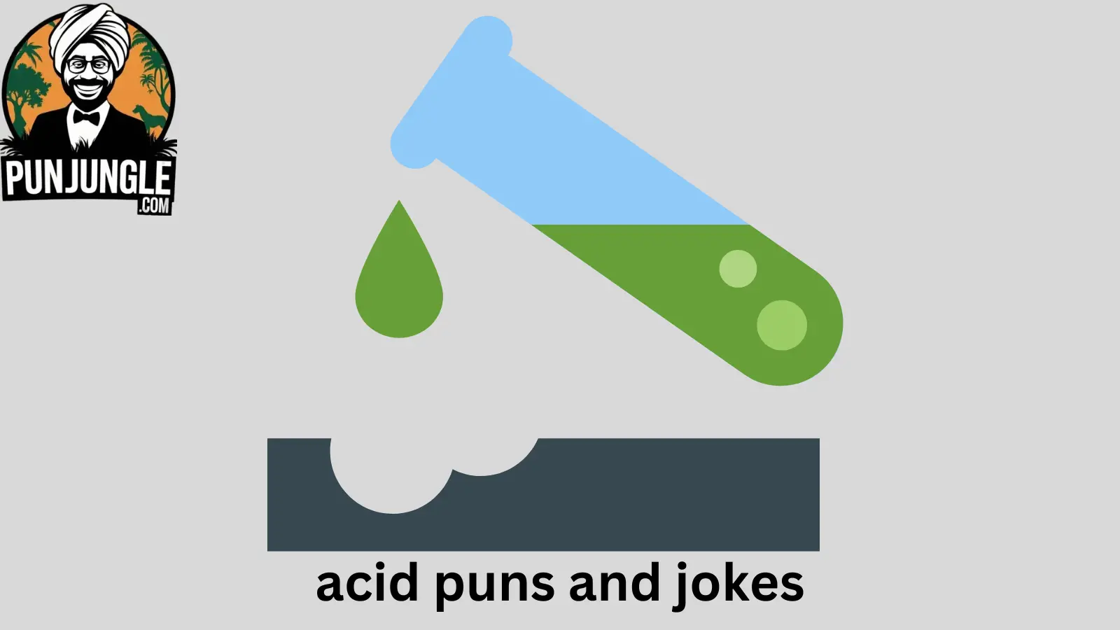 Acid Puns and Jokes