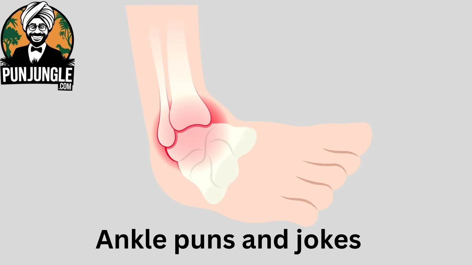 Ankle puns and jokes