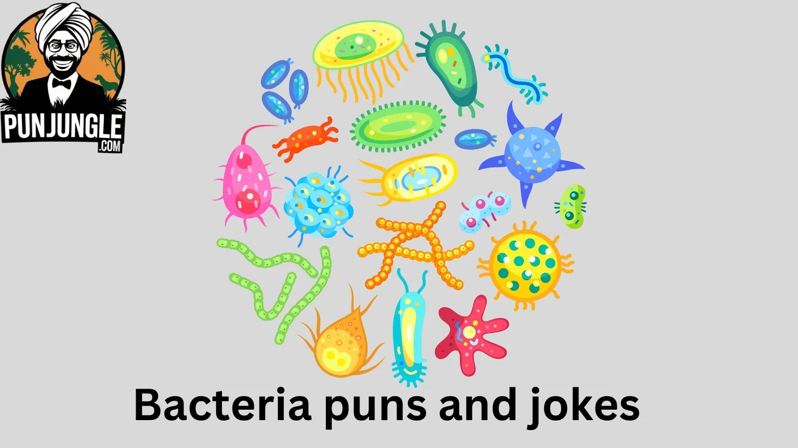 Bacteria puns and jokes