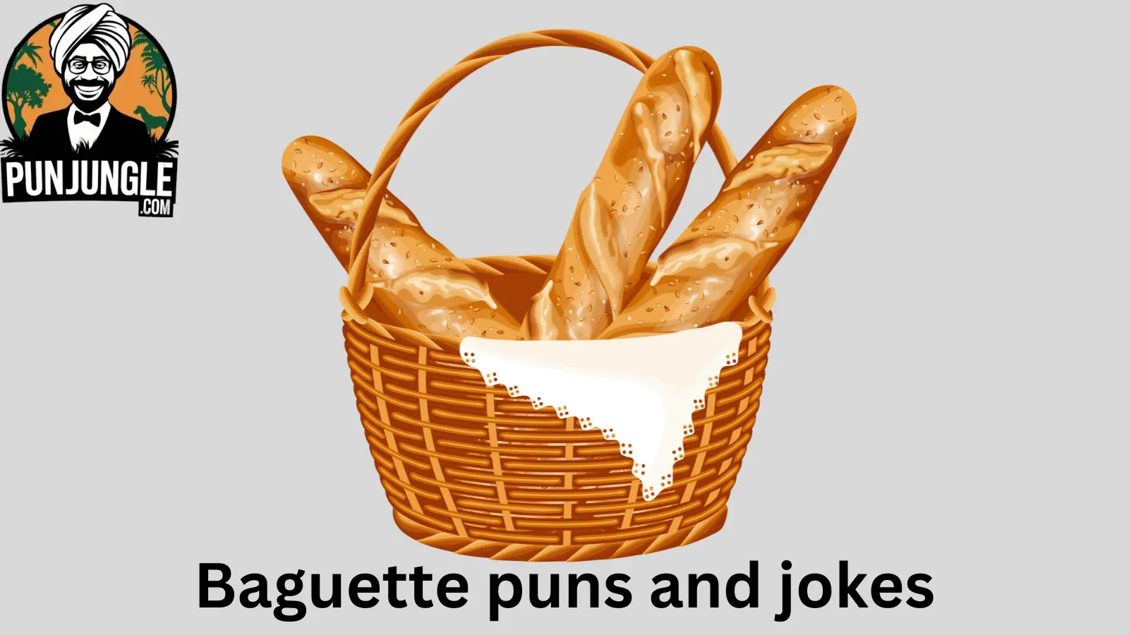 Baguette puns and jokes