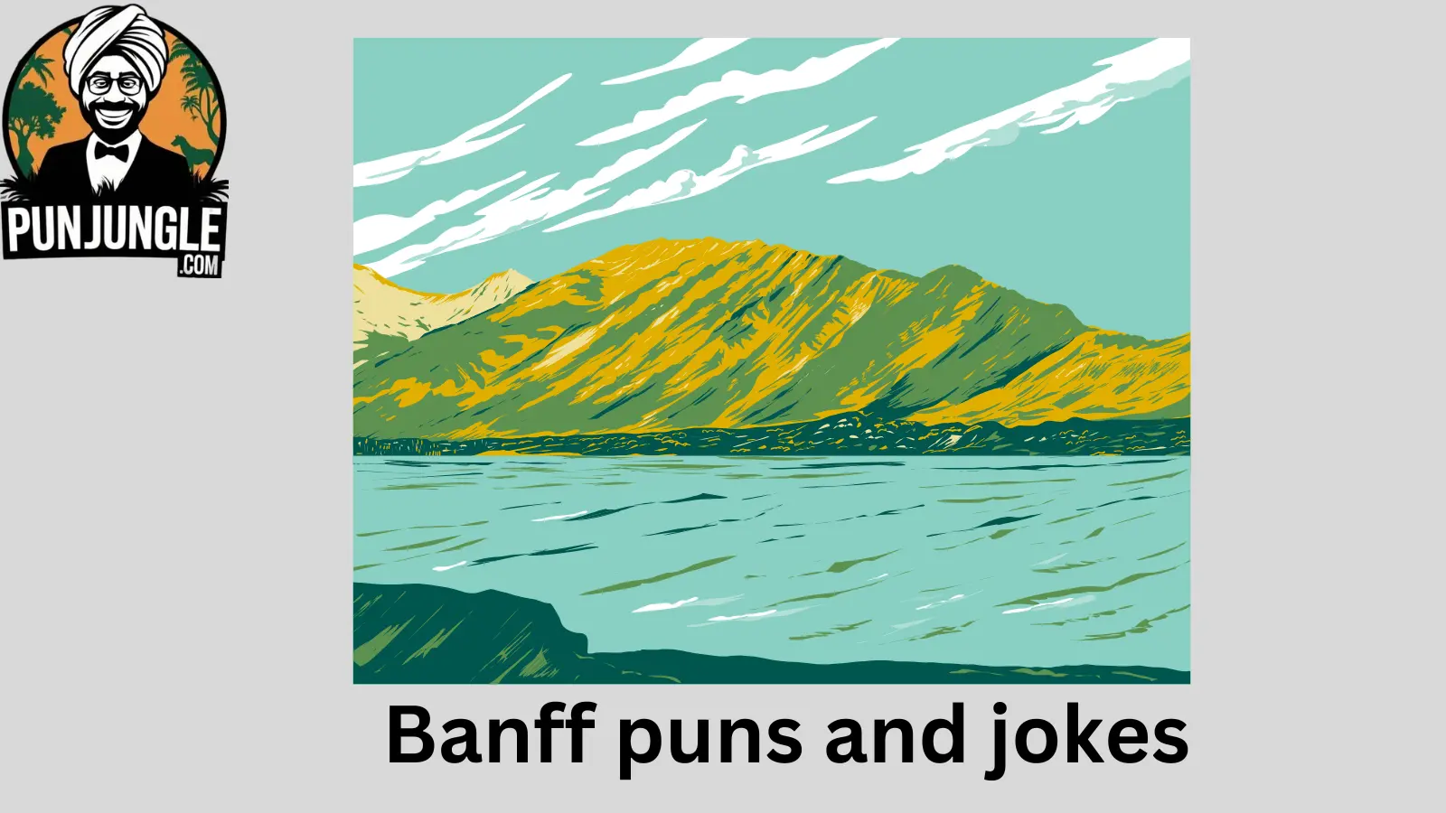 Banff puns and jokes