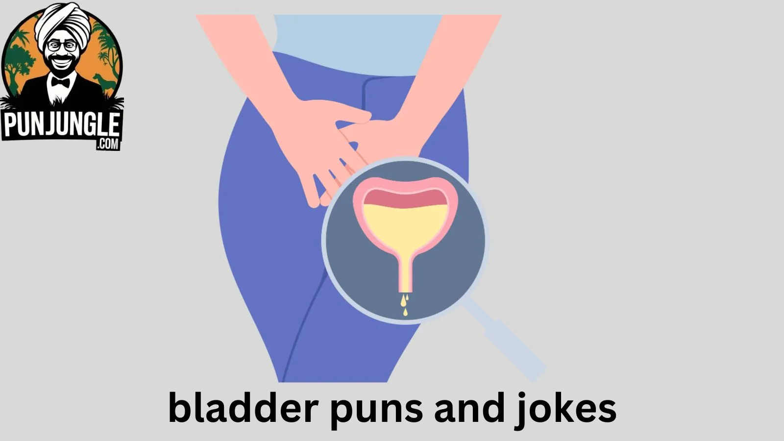Bladder puns and jokes