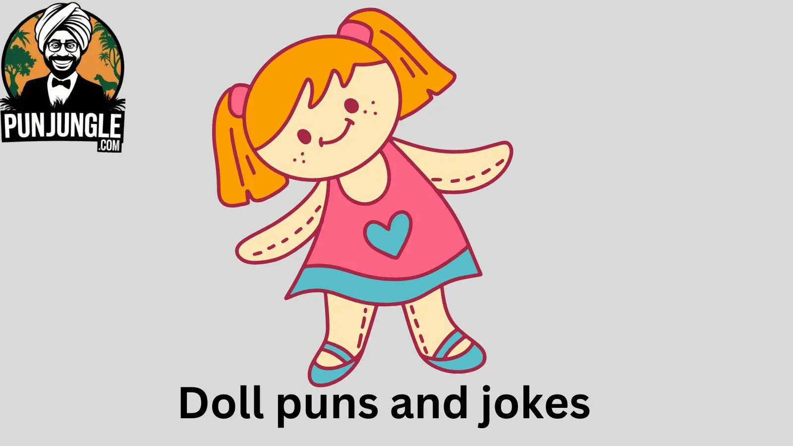 Doll puns and jokes