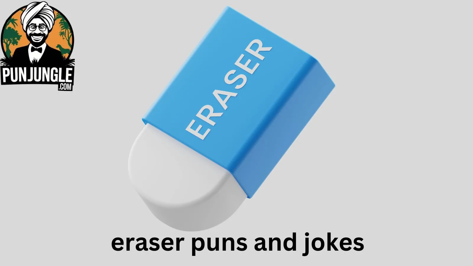 Eraser Puns and Jokes
