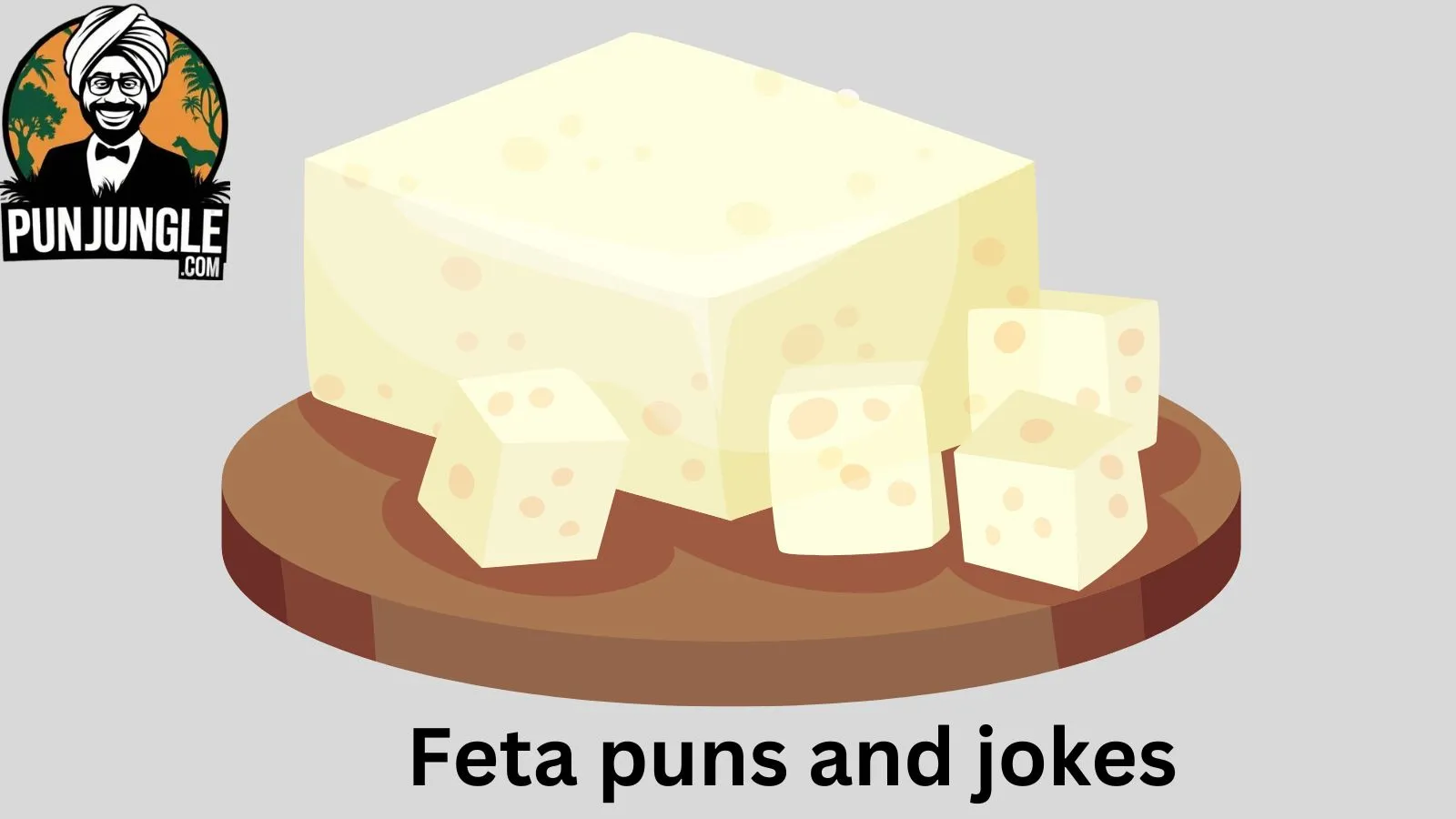 Feta puns and jokes
