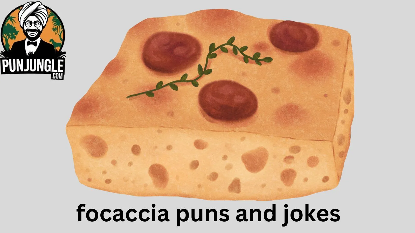 Focaccia Puns and Jokes