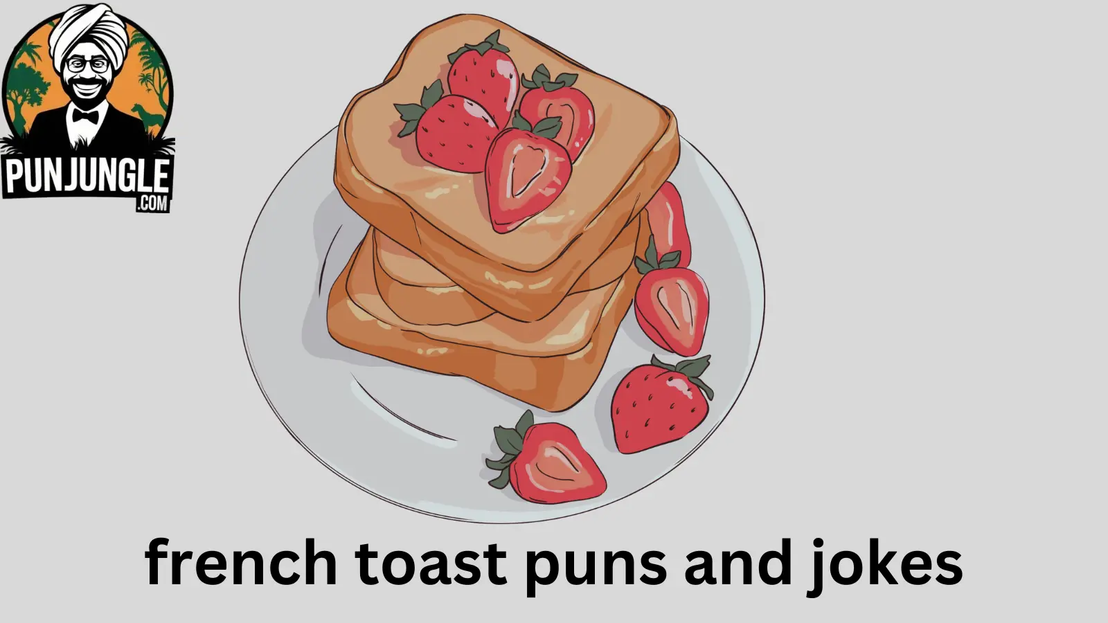 French Toast Puns and Jokes
