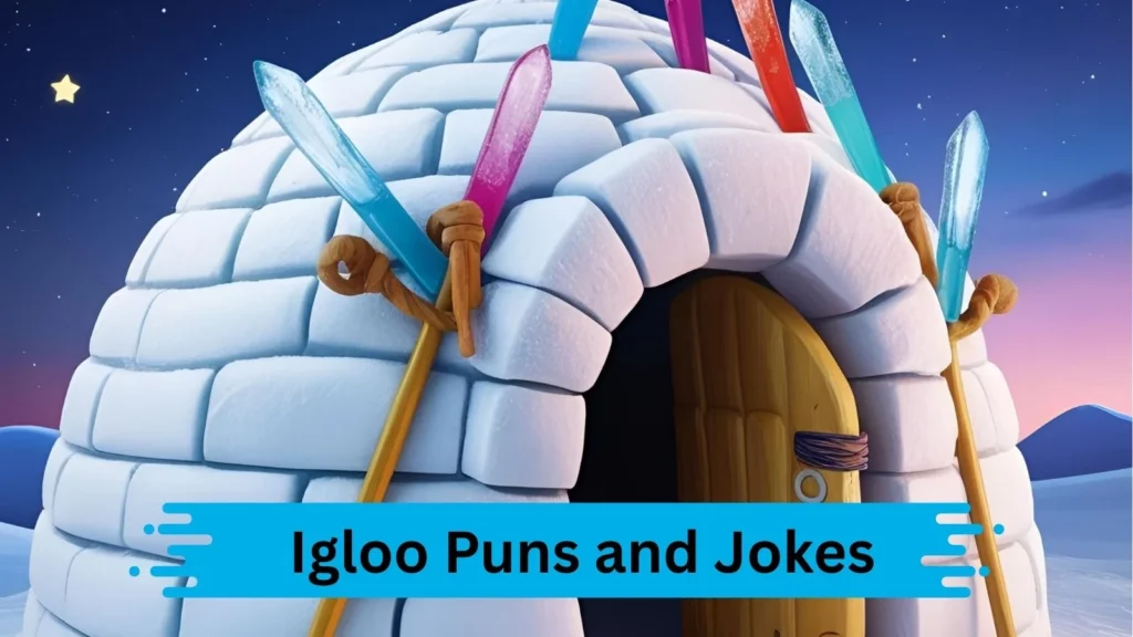 Funniest Igloo Puns