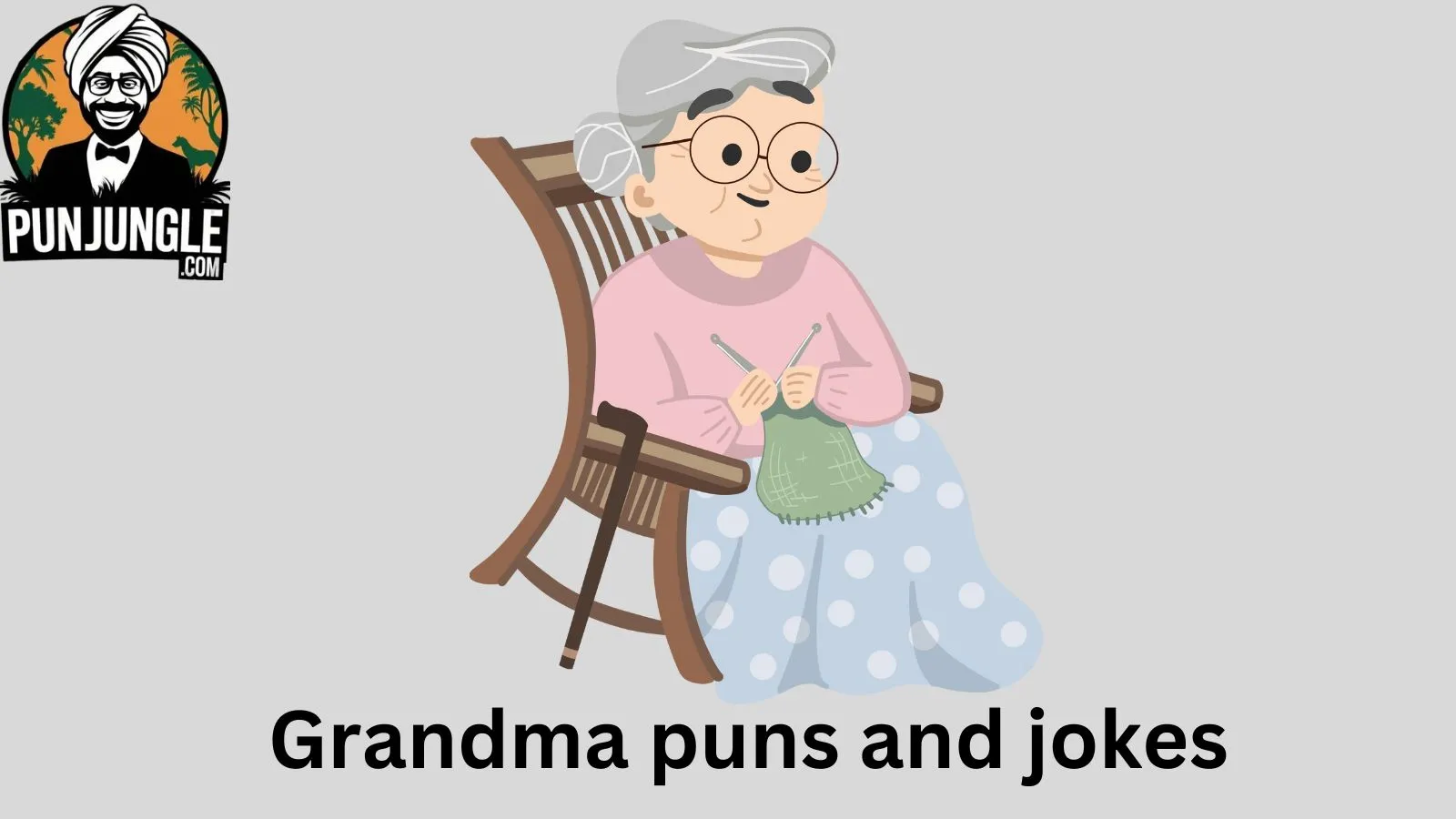 Grandma puns and jokes