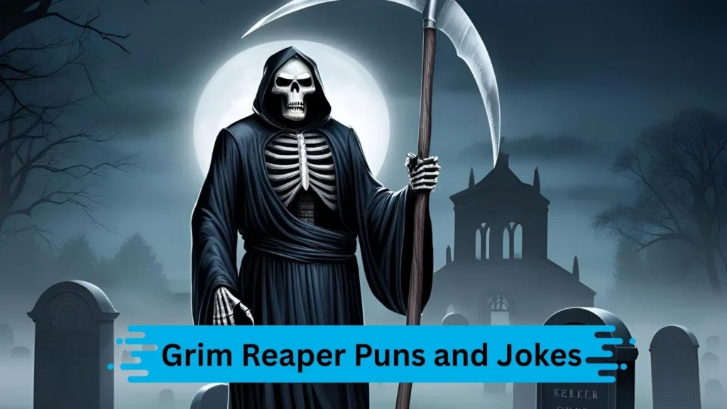 Grim Reaper Puns