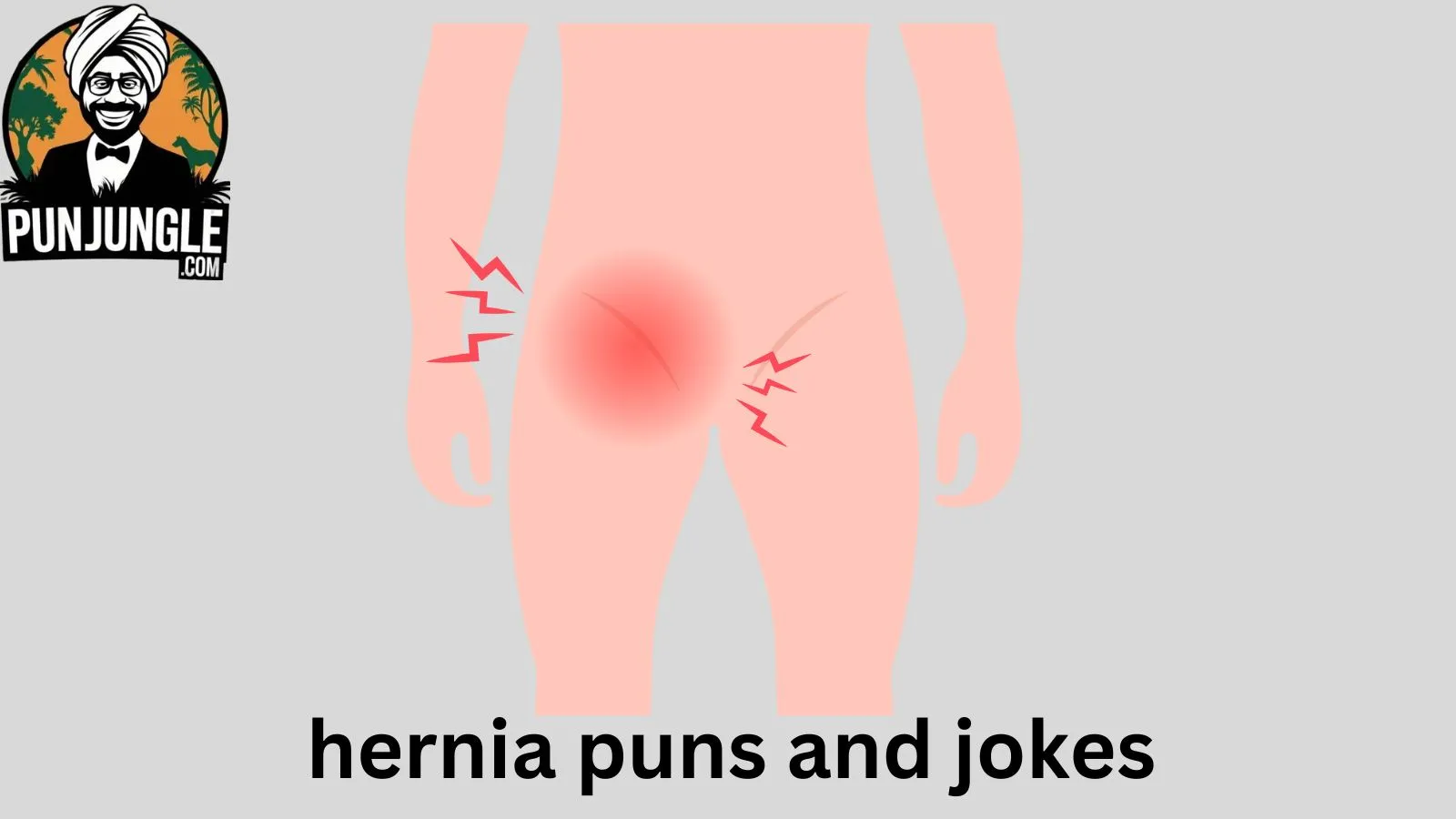 Hernia Puns and Jokes