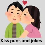 Kiss puns and jokes