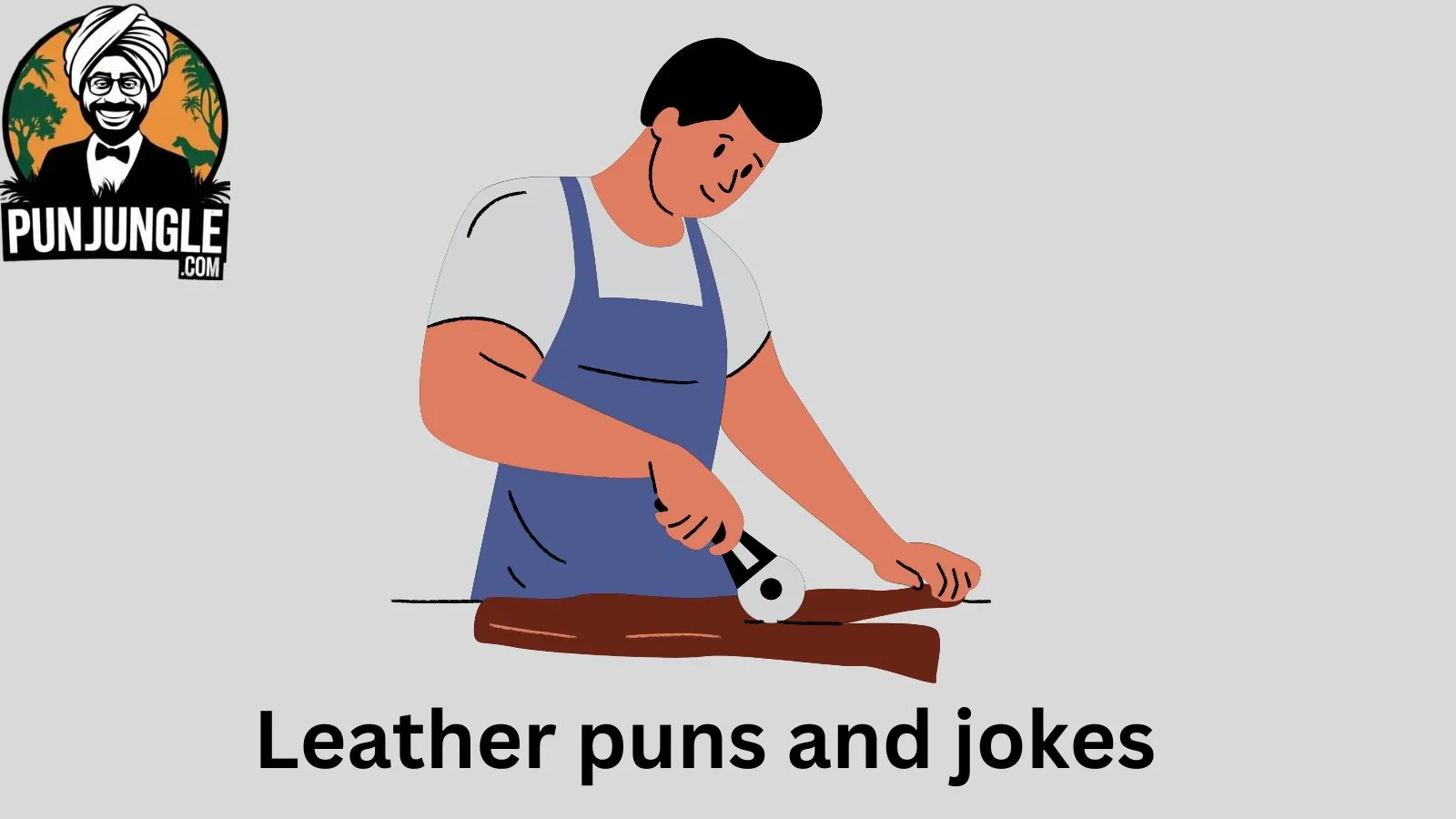 Leather puns and jokes