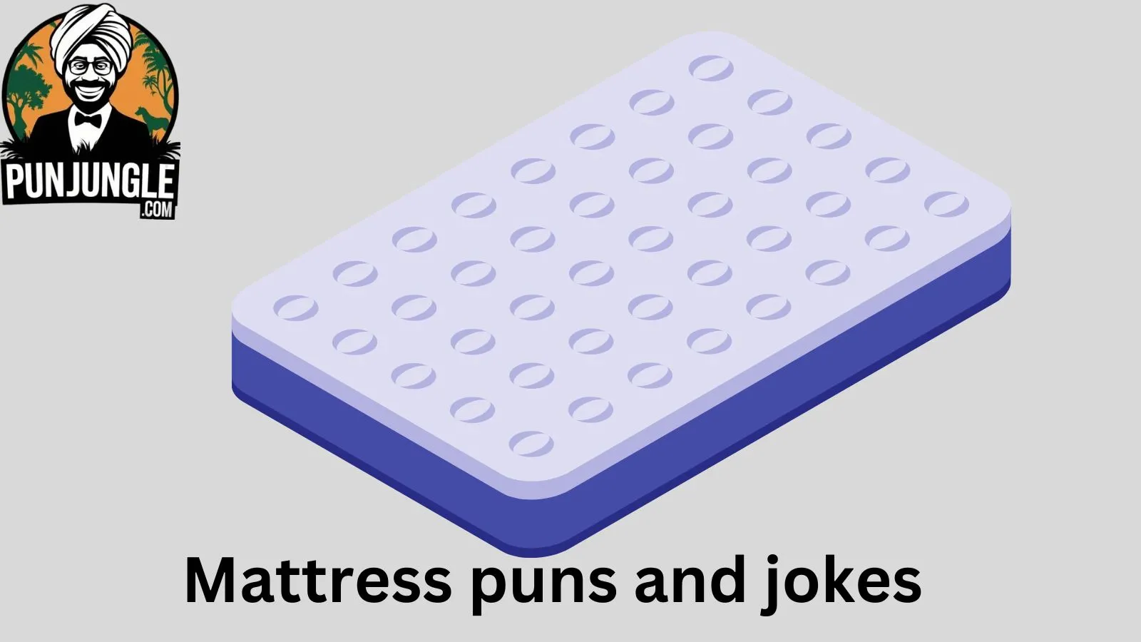 Mattress puns and jokes