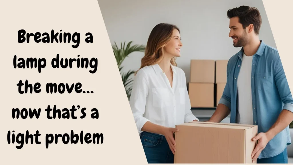 Moving Mishaps
