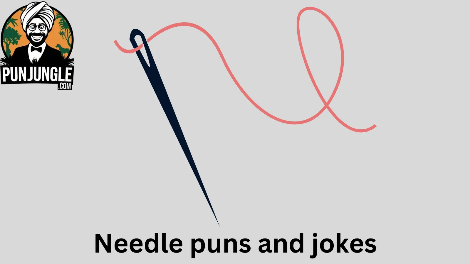 Needle puns and jokes