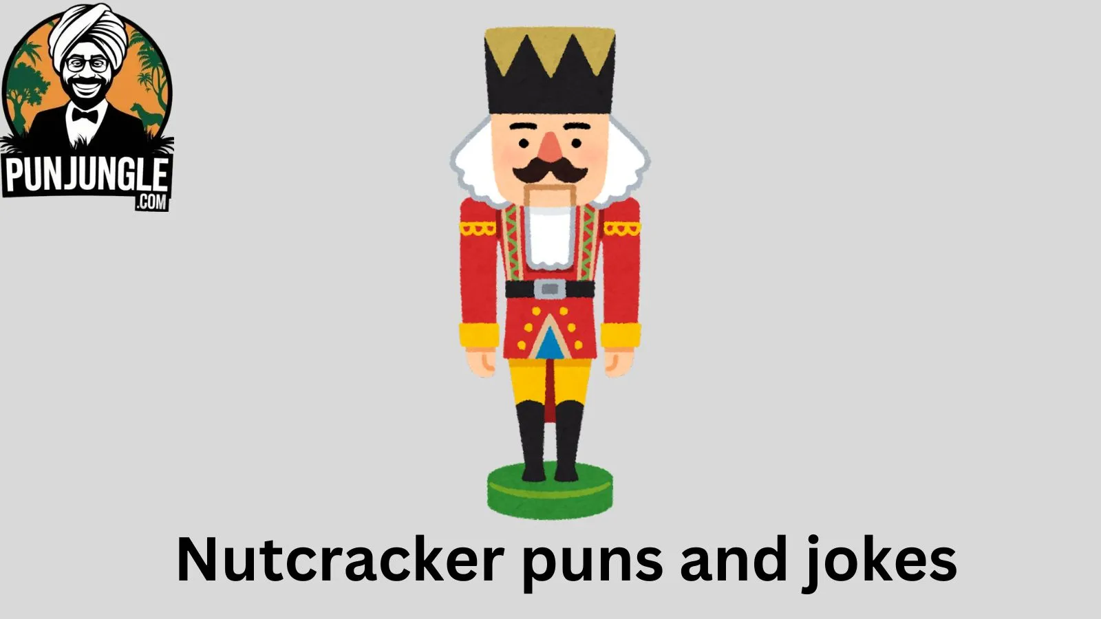 Nutcracker puns and jokes