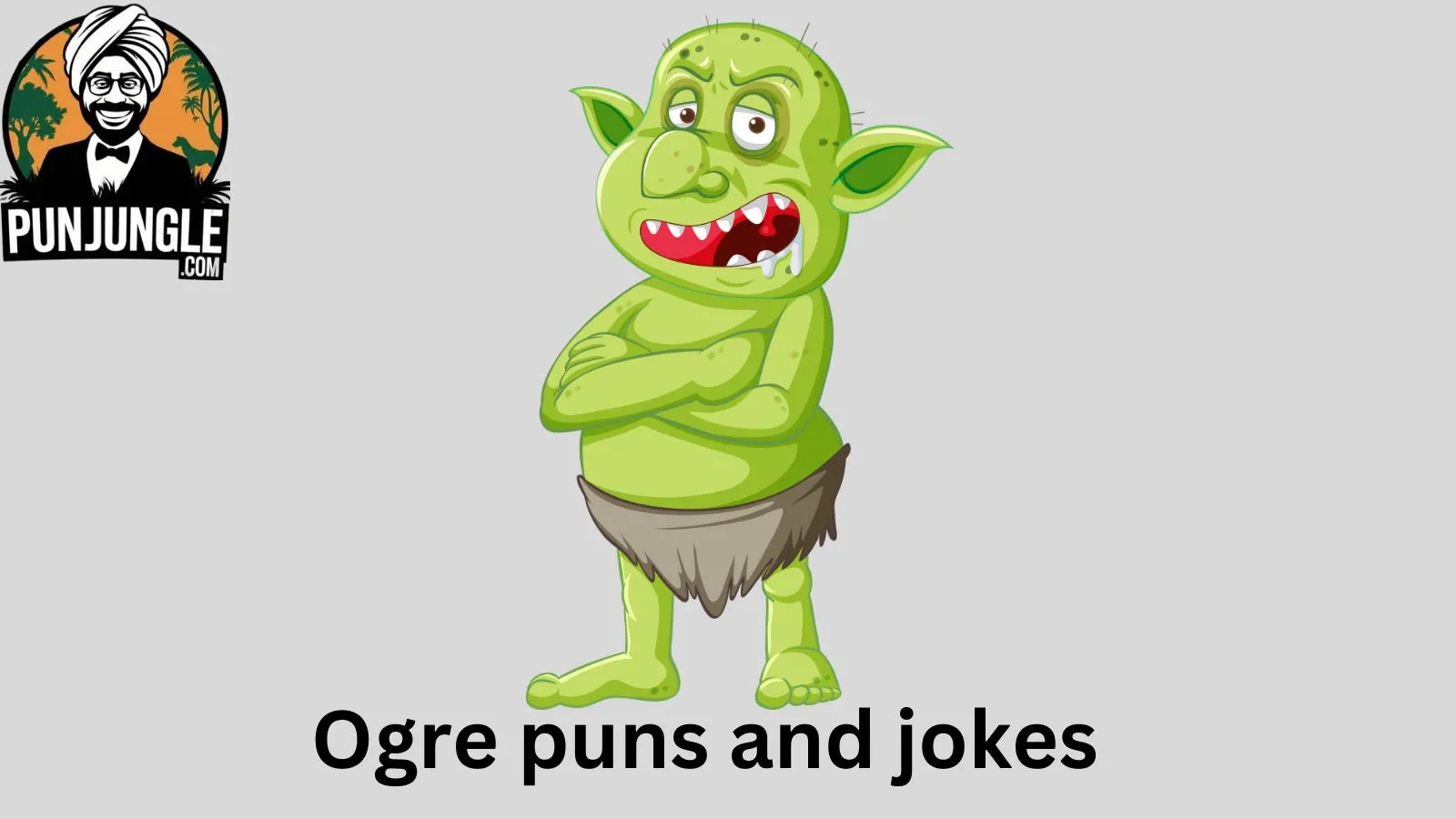 Ogre puns and jokes