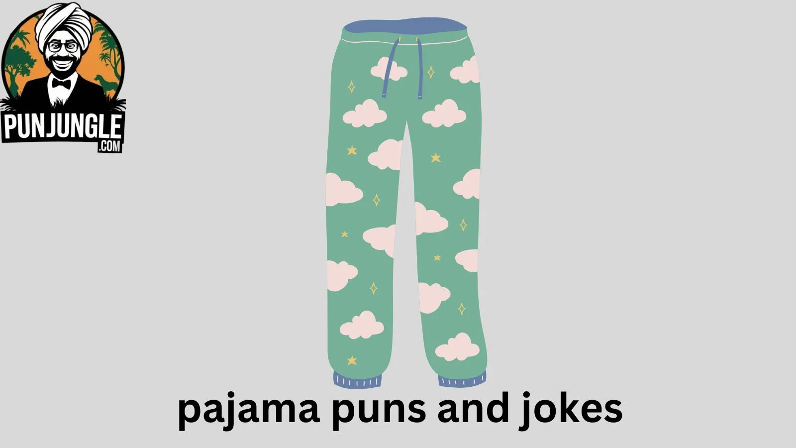 Pajama Puns and Jokes