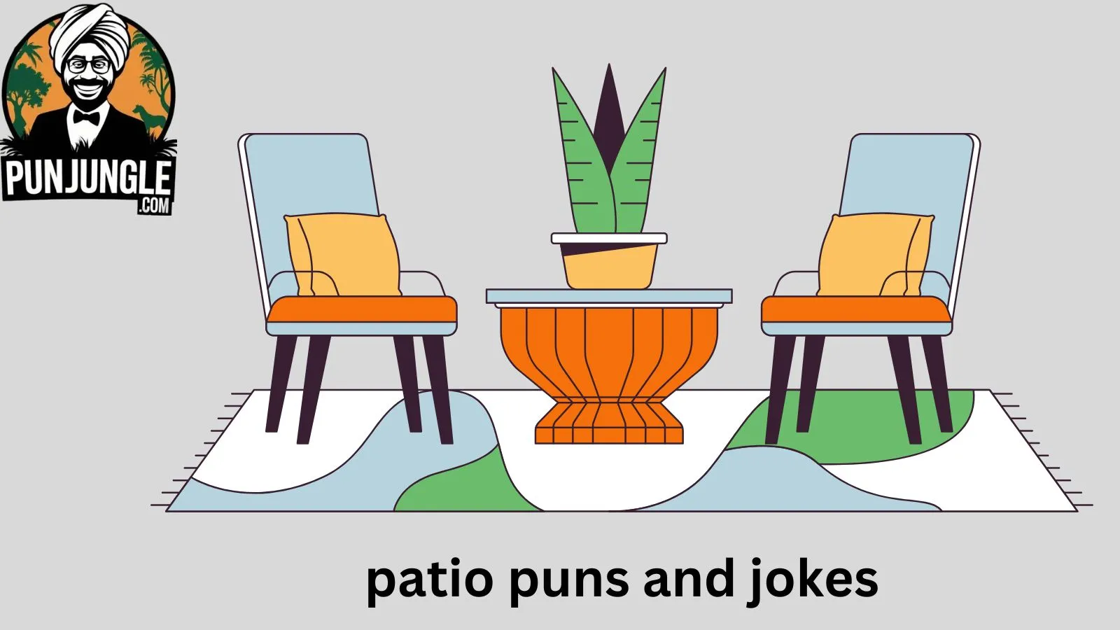 Patio Puns and Jokes