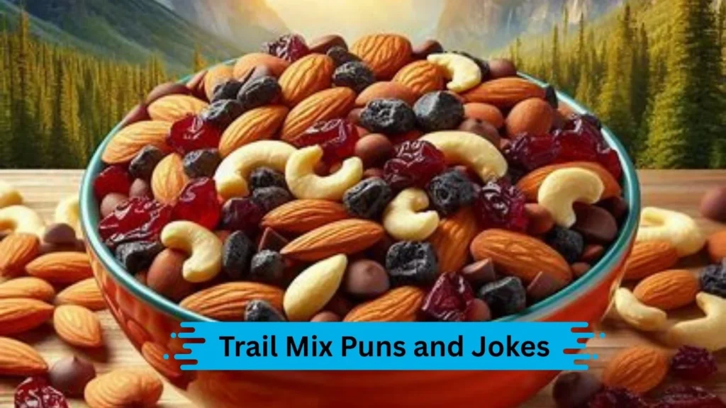 Perfect Trail Mix Puns