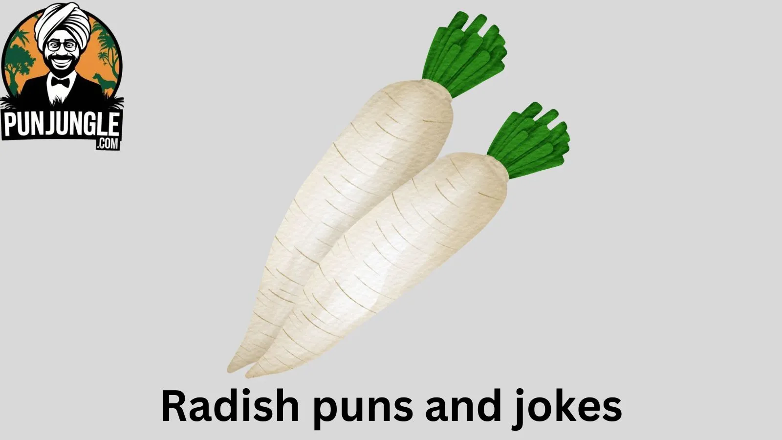 Radish puns and jokes