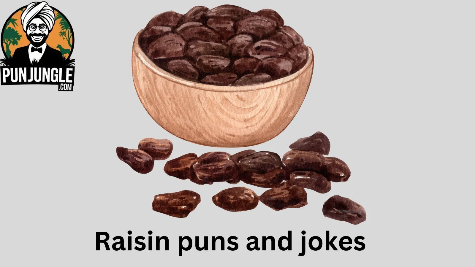 Raisin puns and jokes