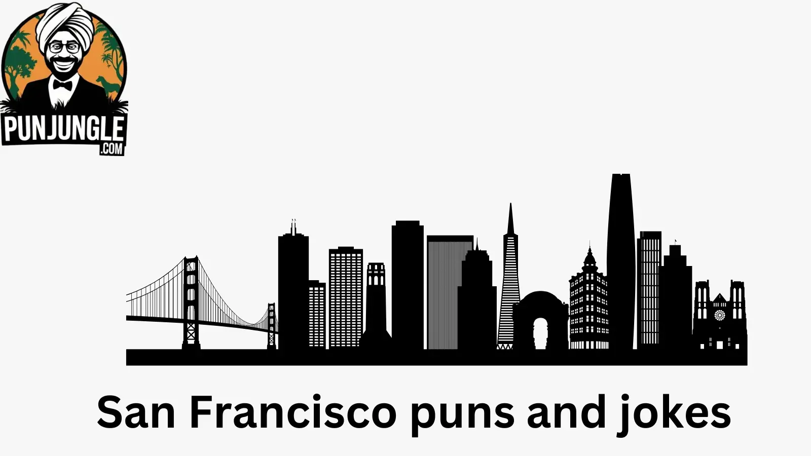 San Francisco puns and jokes