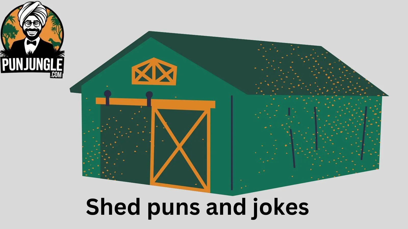 Shed puns and jokes