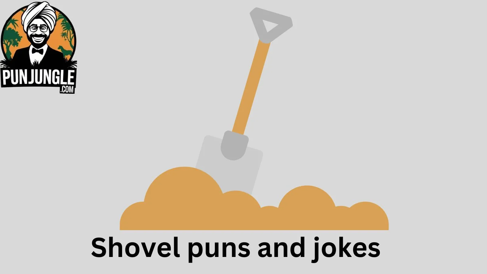 Shovel puns and jokes