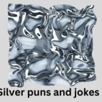 Silver puns and jokes