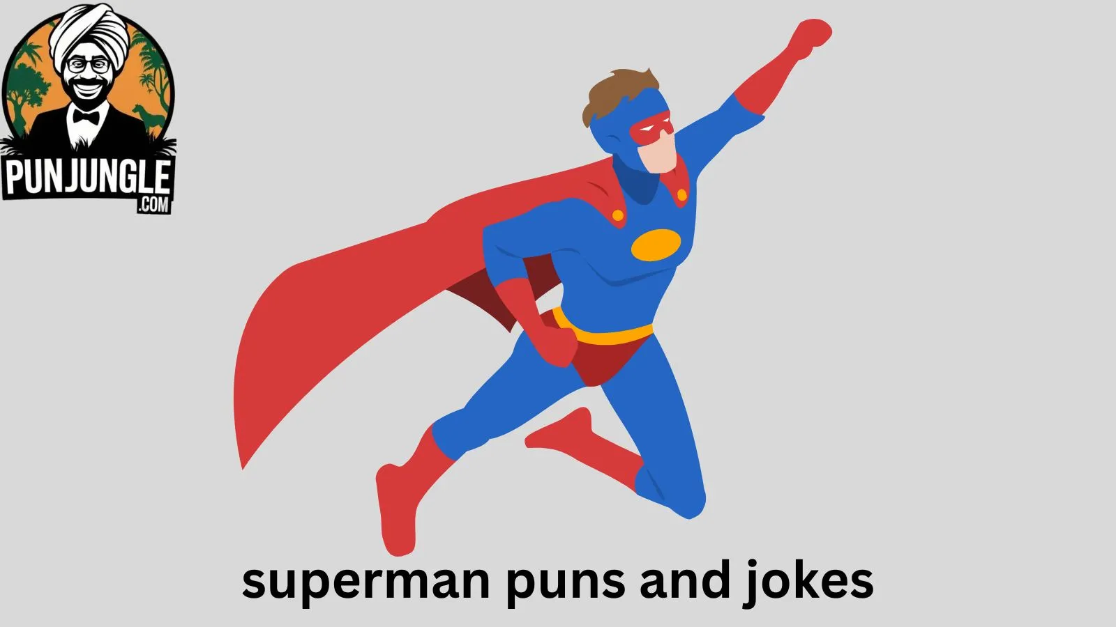 Superman Puns and Jokes