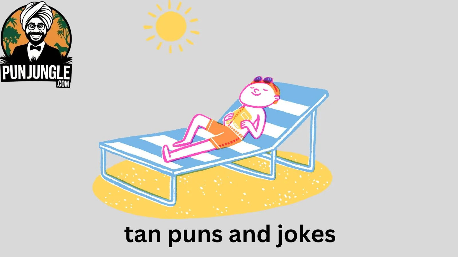 Tan Puns and Jokes