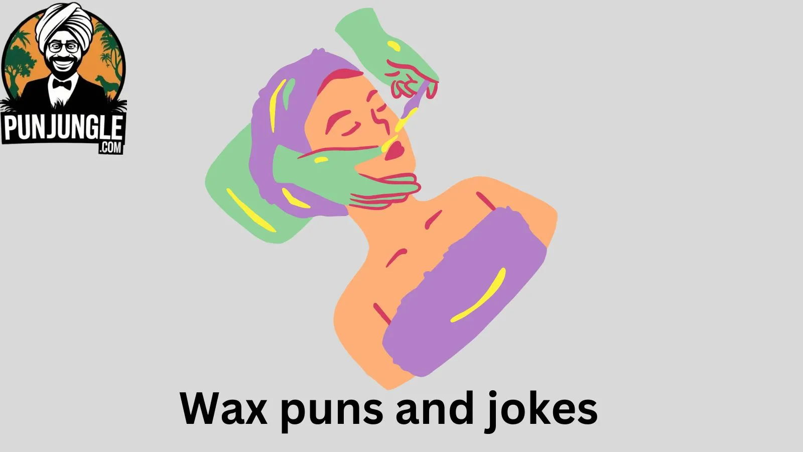 Wax puns and jokes