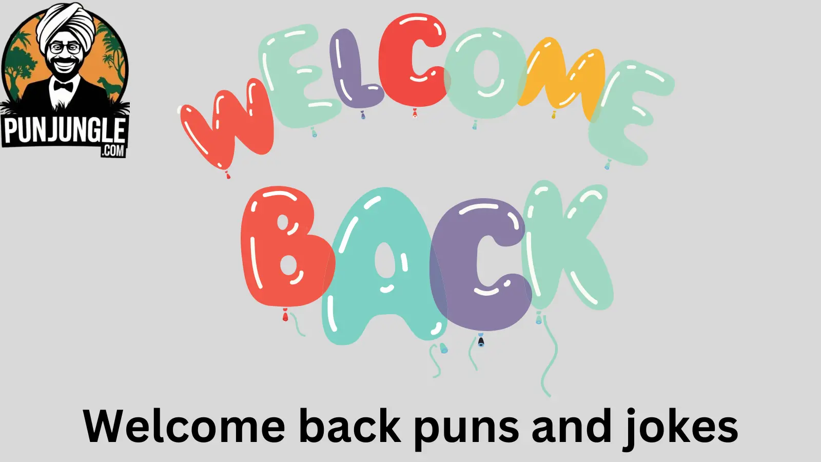 Welcome back puns and jokes