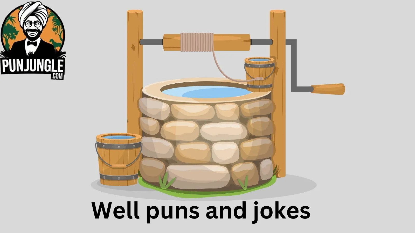 Well puns and jokes