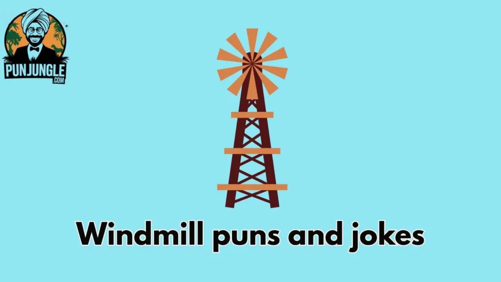 Funny Windmill Puns