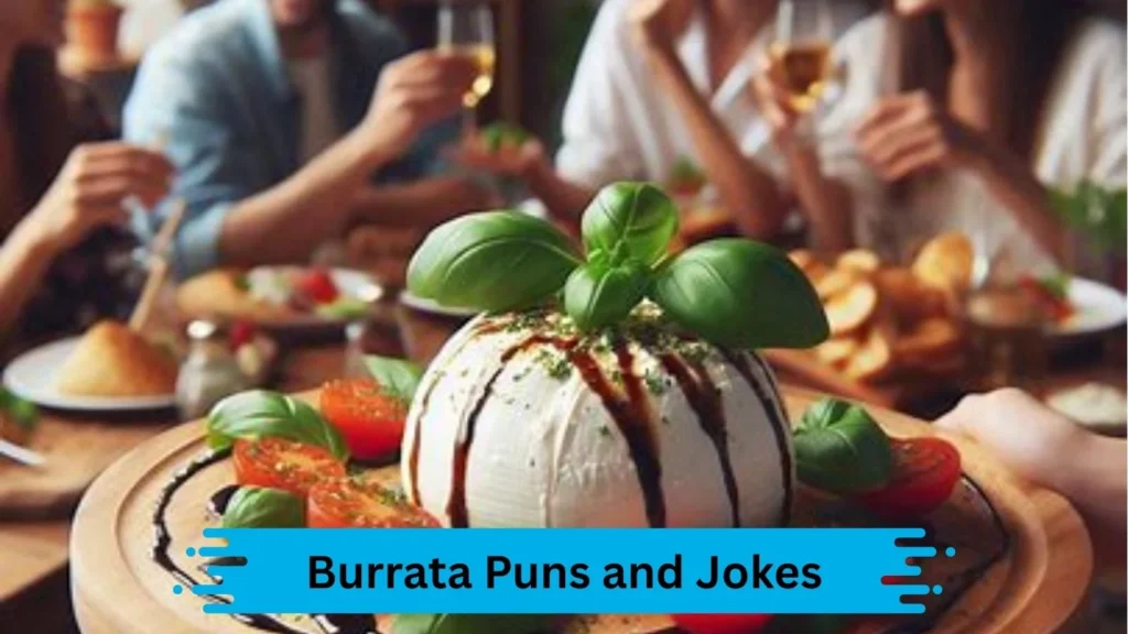 Burrata Puns