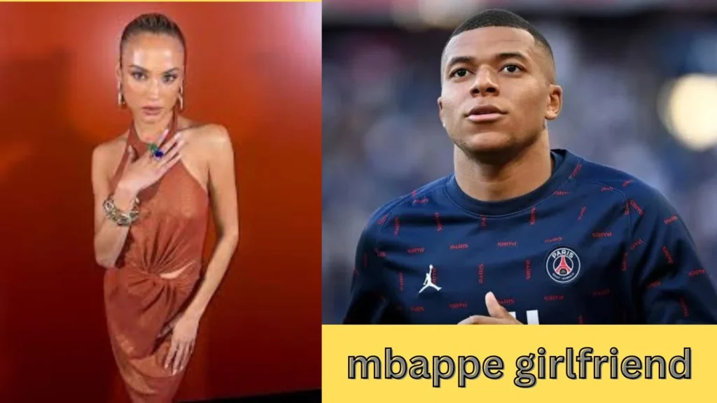 mbappe wife and girl friend