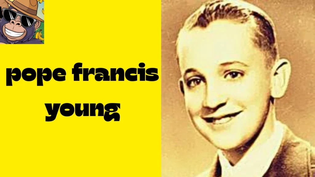 pope francis young
